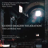 Guided Imagery Relaxation the Catholic Way